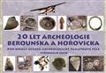 20 let archeologie Berounska a Hoovicka