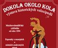 DOKOLA OKOLO KOLA - Vstava historickch velociped